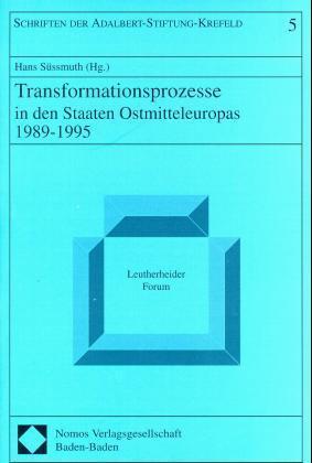 Transformationsprozesse in den Staaten Ostmitteleuropas 1989-1995