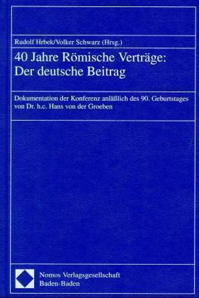 40 Jahre Römische Verträge: Der deutsche Beitrag