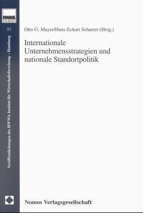 Internationale Unternehmensstrategien und nationale Standortpolitik