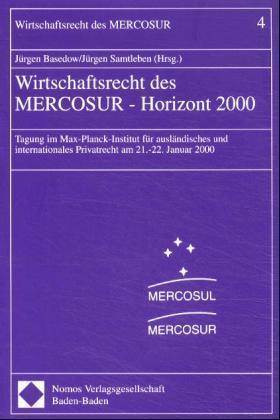 Wirtschaftrecht des MERCOSUR - Horizont 2000