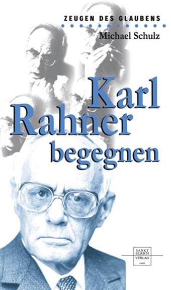 Karl Rahner begegnen