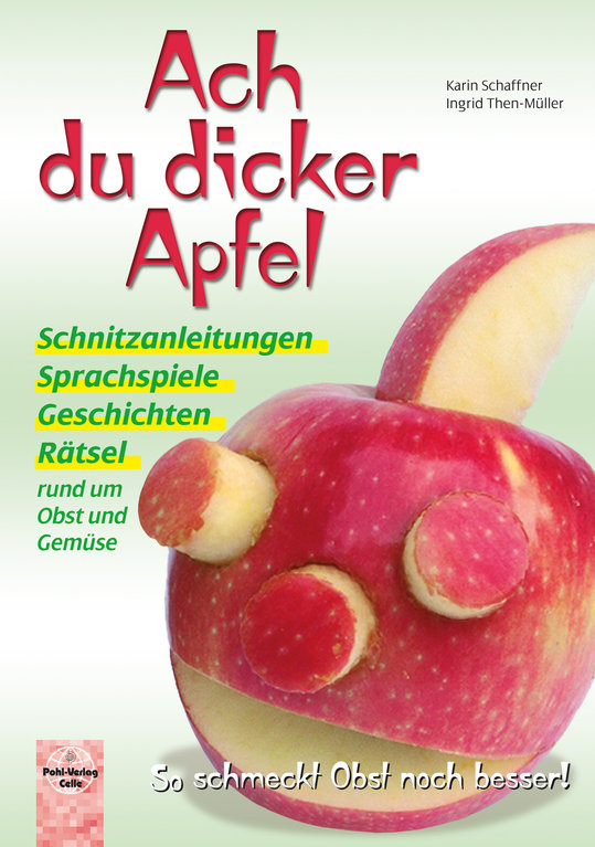 Ach du dicker Apfel – So schmeckt Obst noch besser!