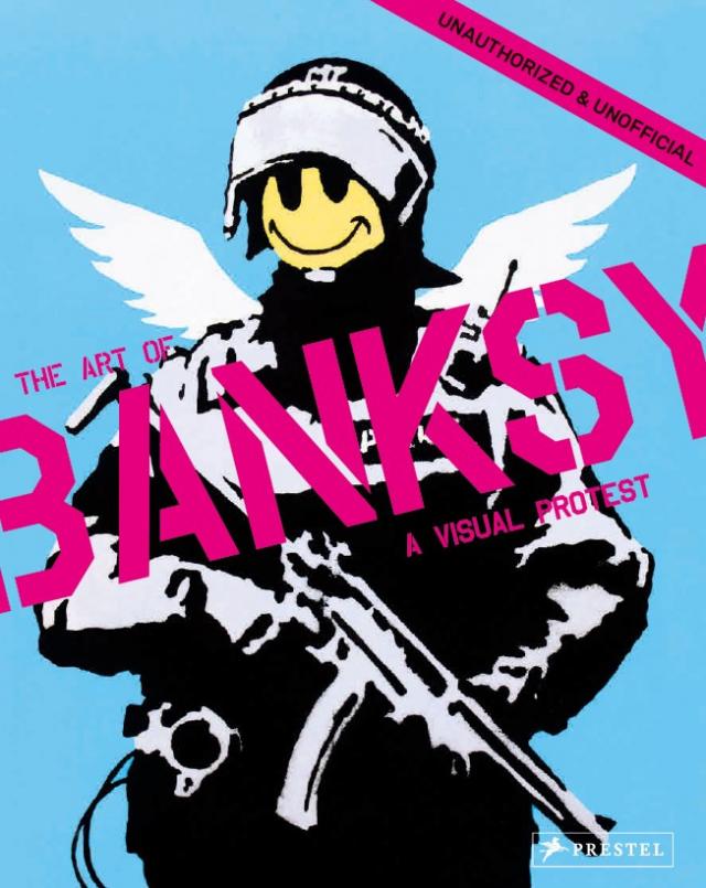 A Visual Protest: The Art of BANKSY