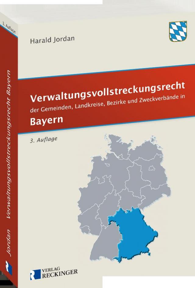 Verwaltungsvollstreckungsrecht der Gemeinden, Landkreise, Bezirke und Zweckverbände in Bayern