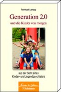 Generation 2.0 und die Kinder von morgen Wissen & Leben  