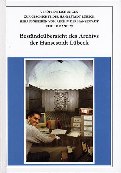 Beständeübersicht des Archivs der Hansestadt Lübeck