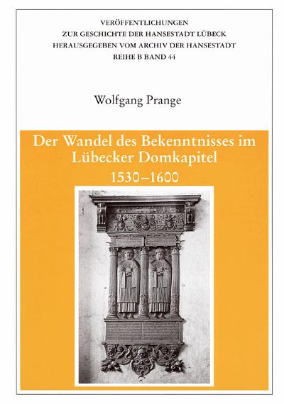 Der Wandel des Bekenntnisses im Lübecker Domkapitel 1530-1600