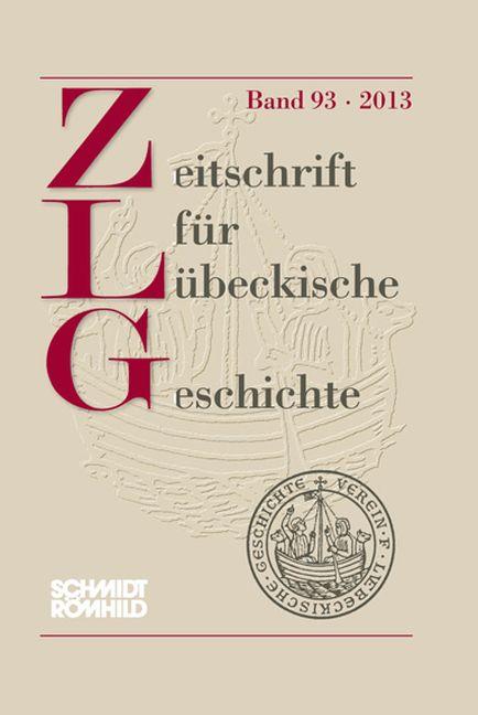 Zeitschrift für Lübeckische Geschichte Band 93/2013