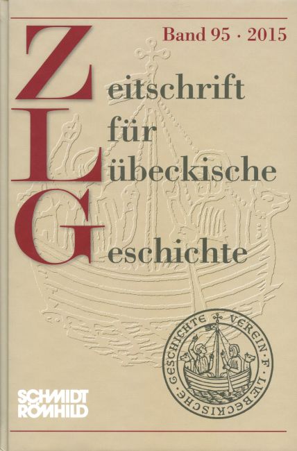 Zeitschrift für Lübeckische Geschichte Band 95 / 2015