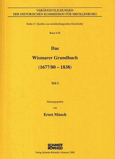 Das Wismarer Grundbuch (1677/80 - 1838)