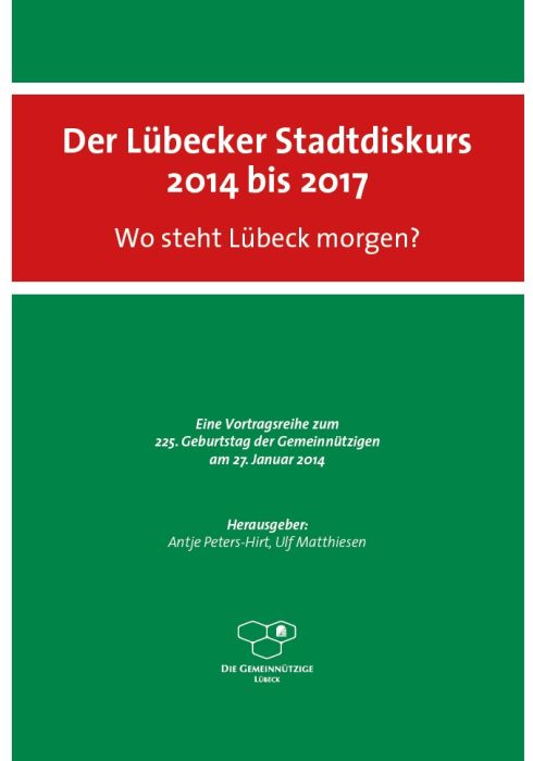 Der Lübecker Stadtdiskurs 2014 bis 2017