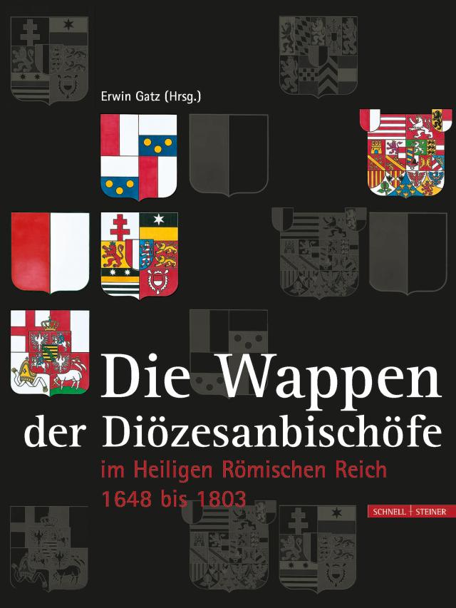 Die Wappen der Hochstifte, Bistümer und Diözesanbischöfe
