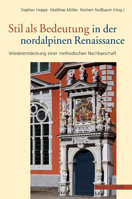 Stil als Bedeutung in der nordalpinen Renaissance