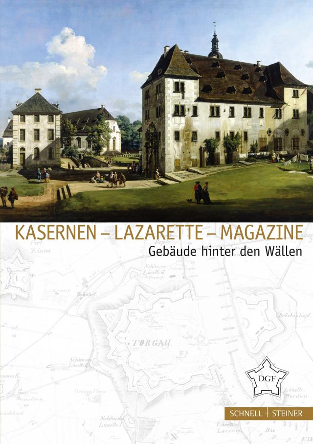 Kasernen – Lazarette – Magazine
