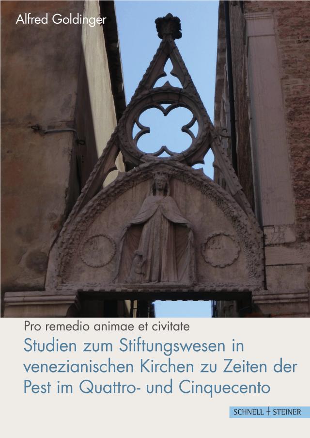 Studien zum Stiftungswesen in venezianischen Kirchen zu Zeiten der Pest im Quattro- und Cinquecento