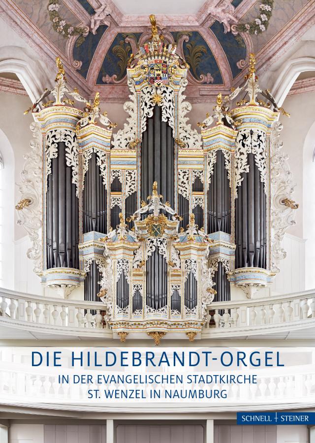 Die Hildebrandt-Orgel in der evangelischen Stadtkirche St. Wenzel in Naumburg
