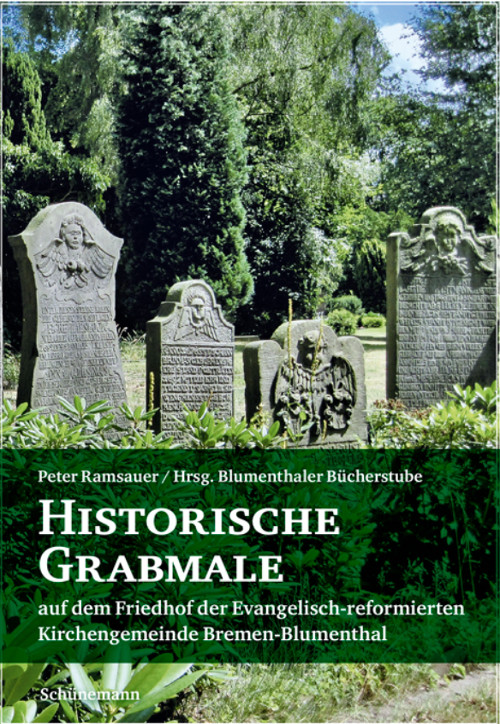 Historische Grabmale auf dem Friedhof der evangelisch-reformierten Gemeinde Bremen-Blumenthal