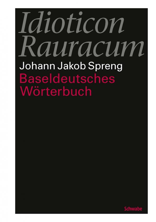 Idioticon Rauracum oder Baseldeutsches Wörterbuch