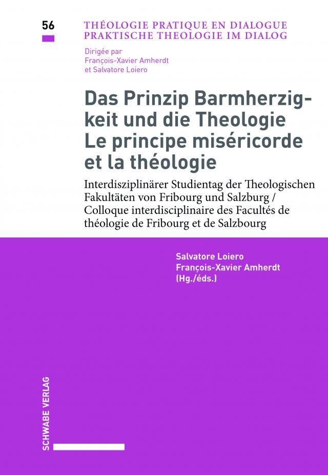 Das Prinzip Barmherzigkeit und die Theologie / Le principe miséricorde et la théologie