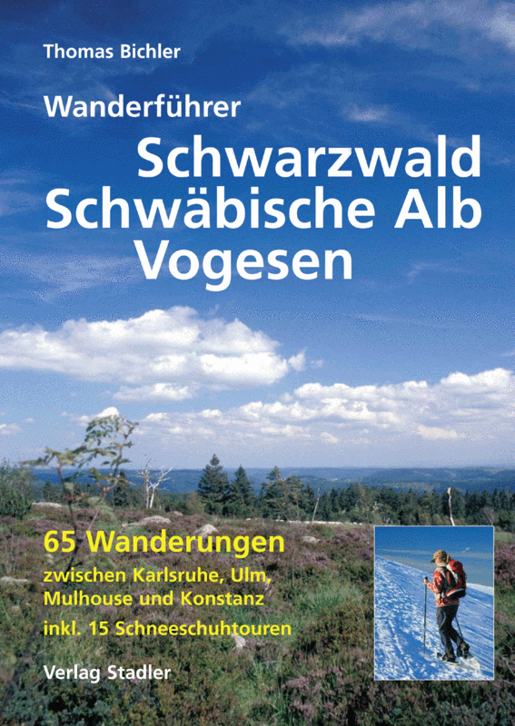 Wanderführer Schwarzwald, Schwäbische Alb und Vogesen