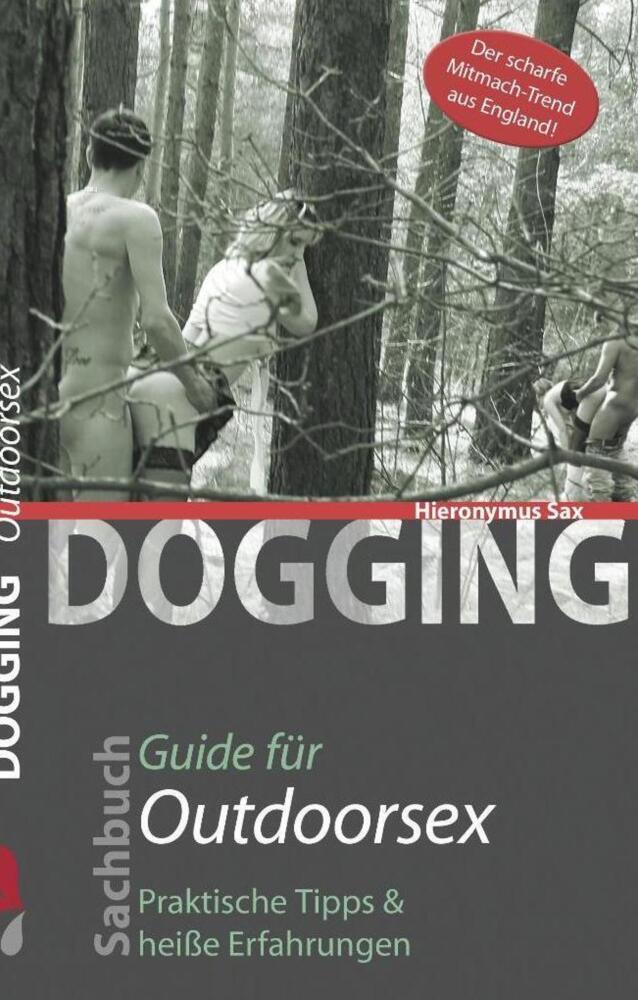 Dogging - Guide für Outdoorsex