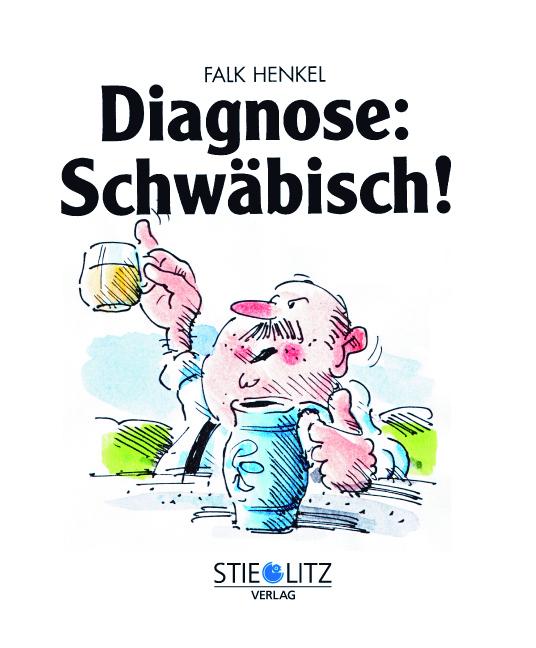 Diagnose: Schwäbisch!