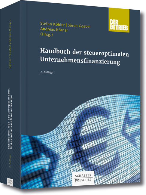 Handbuch der steueroptimalen Unternehmensfinanzierung Schriftenreihe Der Betrieb  