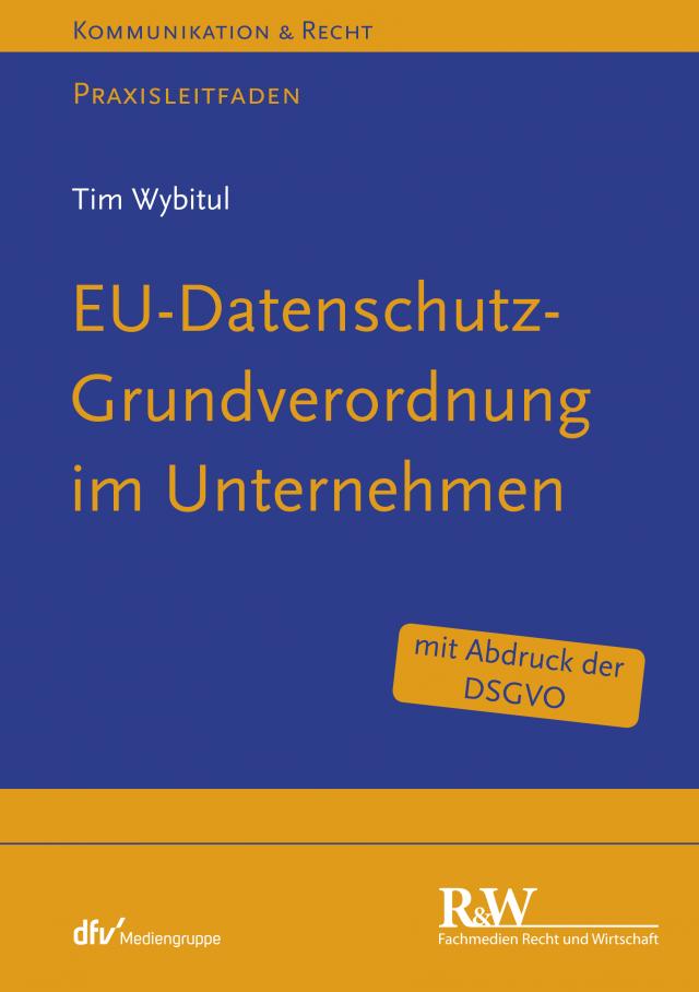 EU-Datenschutz-Grundverordnung im Unternehmen Kommunikation & Recht  