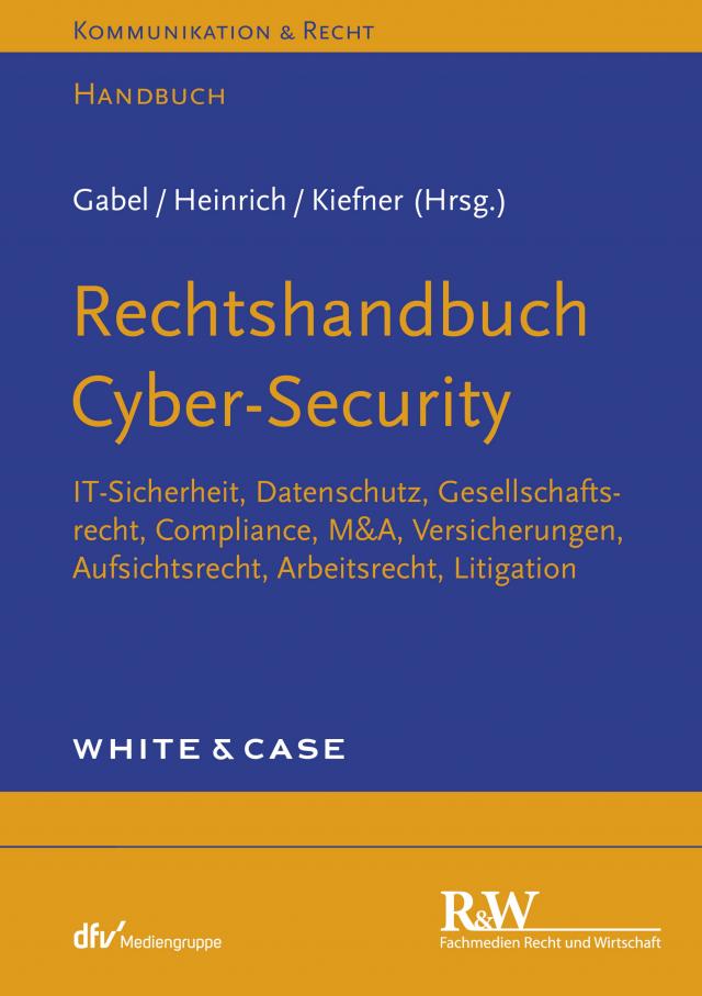 Rechtshandbuch Cyber-Security Kommunikation & Recht  