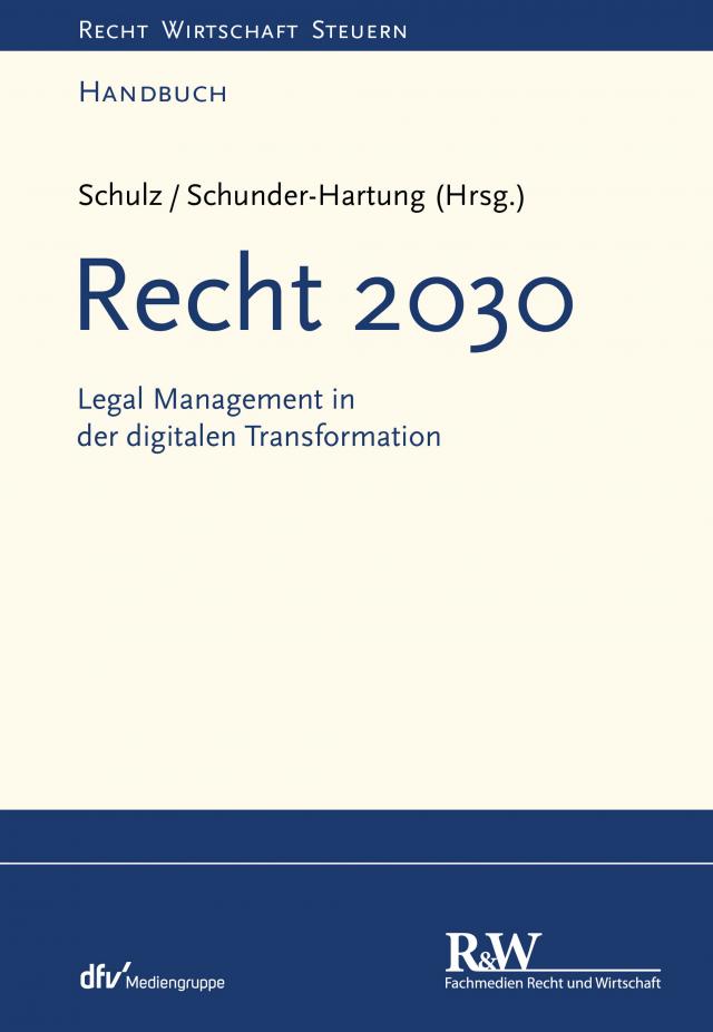 Recht 2030 Recht Wirtschaft Steuern - Handbuch  