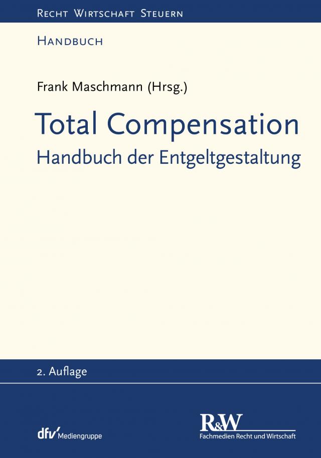 Total Compensation Recht Wirtschaft Steuern - Handbuch  