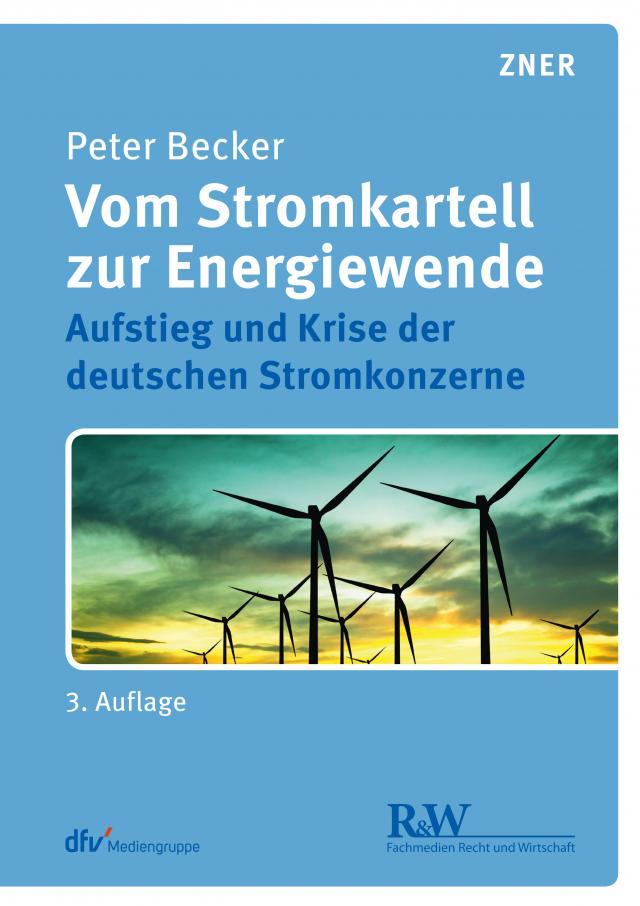 Vom Stromkartell zur Energiewende ZNER-Schriftenreihe  