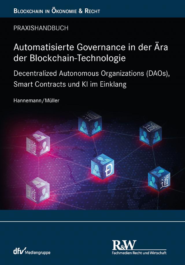 Automatisierte Governance in der Ära der Blockchain-Technologie Blockchain in Ökonomie & Recht  