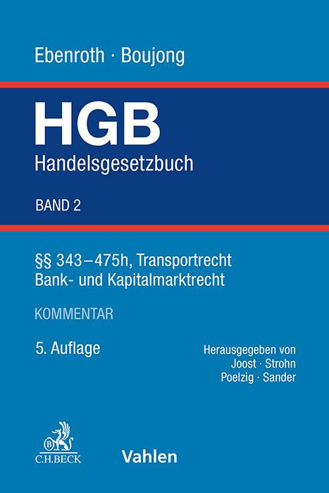 Handelsgesetzbuch Bd. 2: §§ 343-475h, Transportrecht, Bank- und Kapitalmarktrecht