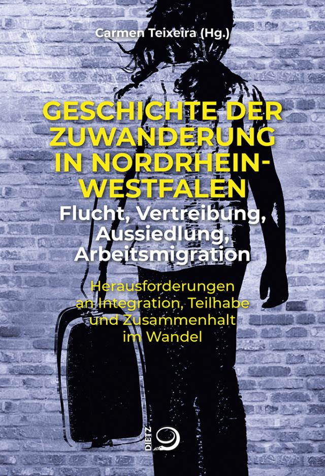 Geschichte der Zuwanderung in Nordrhein-Westfalen – Flucht, Vertreibung, Aussiedlung, Arbeitsmigration