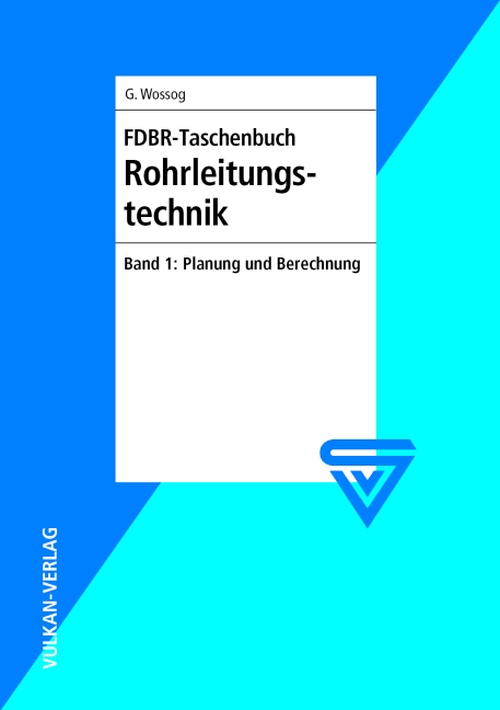 FDBR - Taschenbuch Rohrleitungstechnik / FDBR-Taschenbuch Rohrleitungstechnik