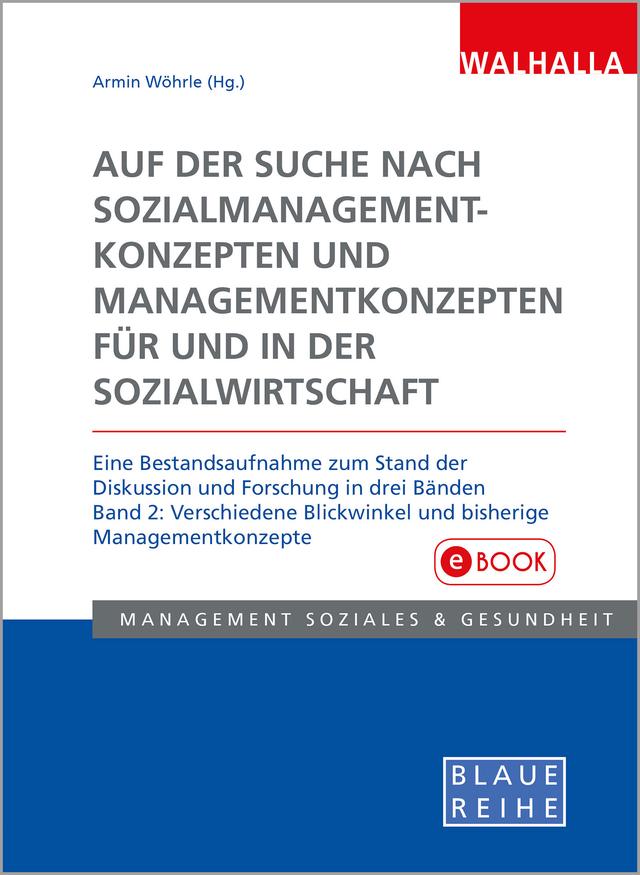 Auf der Suche nach Sozialmanagementkonzepten und Managementkonzepten für und in der Sozialwirtschaft Band 2
