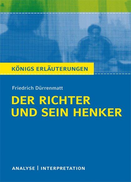 Der Richter und sein Henker von Friedrich Dürrenmatt - Textanalyse und Interpretation
