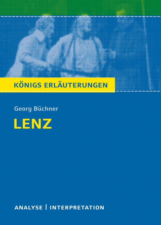 Lenz von Georg Büchner. Königs Erläuterungen.