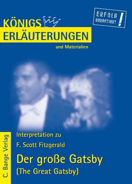 Der große Gatsby - The Great Gatsby von F. Scott Fitzgerald. Textanalyse und Interpretation.