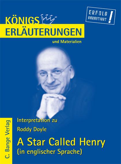 A Star Called Henry von Roddy Doyle. Textanalyse und Interpretation in englischer Sprache.