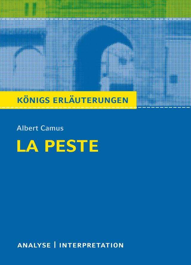 La Peste - Die Pest. Königs Erläuterungen.