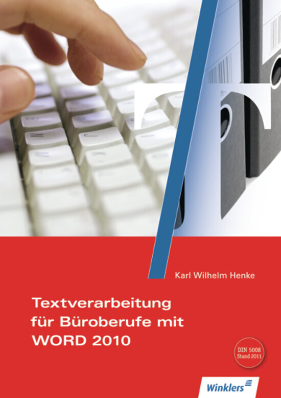 Textverarbeitungskompetenzen im Büromanagement mit WORD 2010