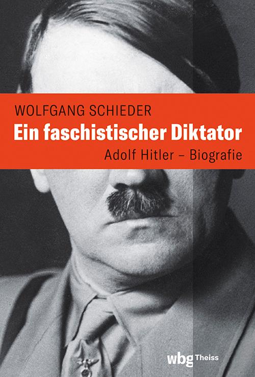 Ein faschistischer Diktator. Adolf Hitler – Biografie