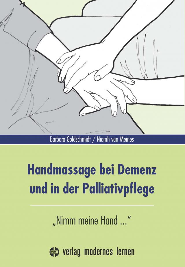 Handmassage bei Demenz und in der Palliativpflege