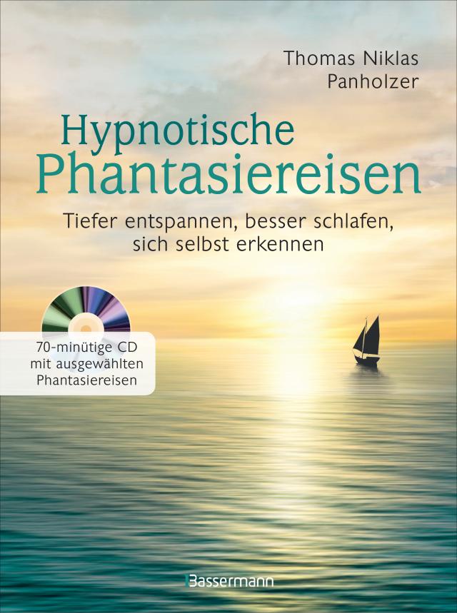 Hypnotische Phantasiereisen + 70-minütige Meditations-CD. Echte Hilfe gegen psychische Belastungen, Stress, Sorgen und Ängste