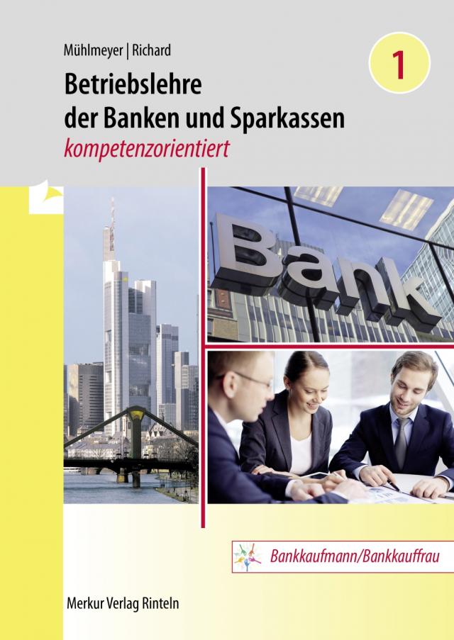 Betriebslehre der Banken und Sparkassen -. Bd.1