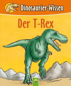 Der T-Rex Dinosaurier-Wissen  