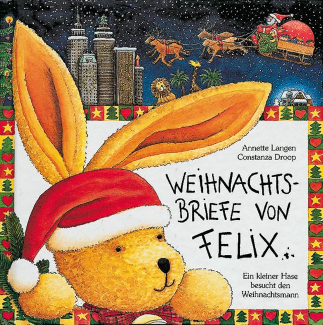 Weihnachtsbriefe von Felix Ein kleiner Hase besucht den Weihnachtsmann