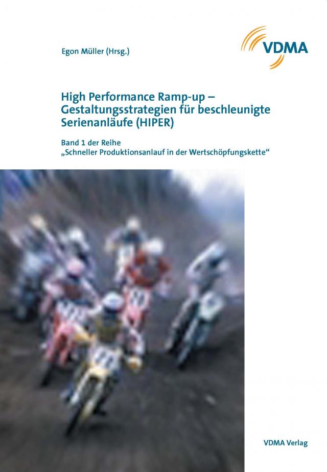 High Performance Ramp-up - Gestaltungsstrategien für beschleunigte Serienanläufe (HIPER)